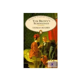 Thomas Hughes: Tom Brown's Schooldays