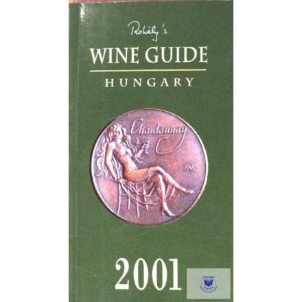 Gábor Rohály: Wine Guide Hungary 2001