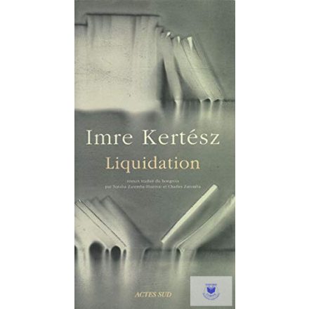 Imre Kertész: Liquidation