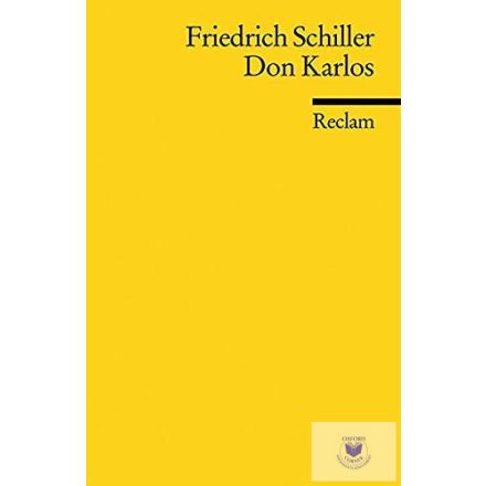 Friedlich Schiller: Don Karlos