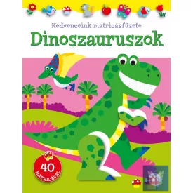 Kedvenceink matricásfüzete - Dinoszauruszok