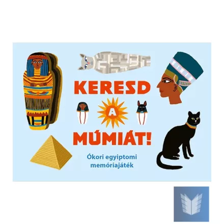 Keresd a múmiát!