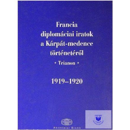 Francia diplomáciai iratok a Kárpát-medence történetéről 1919-1920