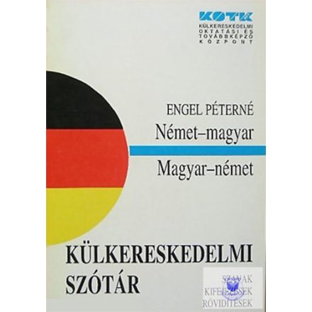Engel Péterné: Német-magyar -Magyar-német - Külkereskedelmi szótár