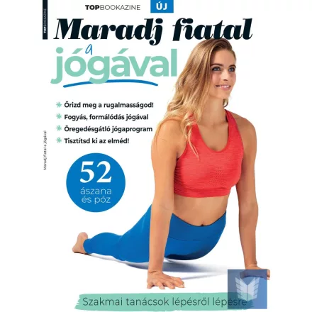 Top Bookazine - Maradj fiatal a jógával - Szakmai tanácsok lépésről lépésre