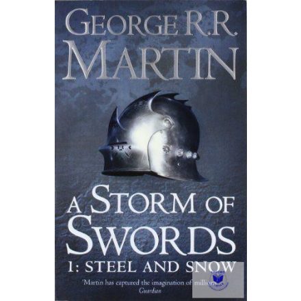A Storm Of Swords: Part 1 Steel And Snow (A Song Of Ice And Fire Book 3)
