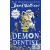 Demon Dentist