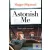Maggie Shipstead: Astonish me