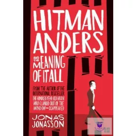 Hitman Anders And The Meaning Of It All