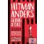 Hitman Anders And The Meaning Of It All