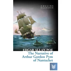   The Narrative of Arthur Gordon Pym of Nantucket: Edgar Allan Poe