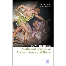 Myths And Legends Of Ancient Greece And Rome