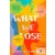 What We Lose