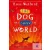 The Dog Who Saved The World