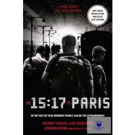 The 15: 17 To Paris (Film Tie In)