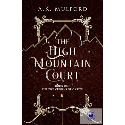 The High Mountain Court (The Five Crowns of Okrith Series, Book 1)