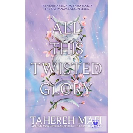 All This Twisted Glory (This Woven Kingdom Series, Book 3)