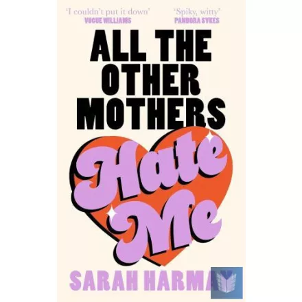All The Other Mothers Hate Me