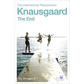 The End (My Struggle Book 6)