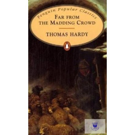 Thomas Hardy: Far from the madding Crowd