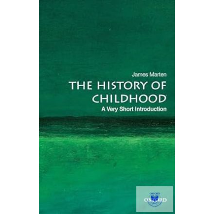The History of Childhood: A Very Short Introduction