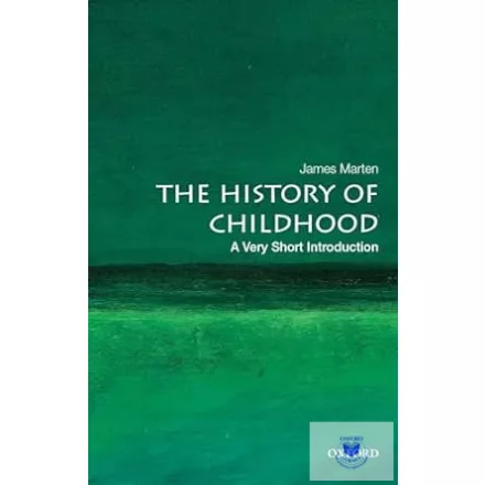 The History of Childhood: A Very Short Introduction