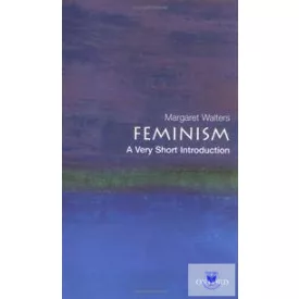 Feminism (Very Short Introductions - Xx)