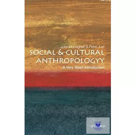 SOCIAL AND CULTURAL ANTHROPOLOGY (VERY SHORT INTRODUCTIONS)