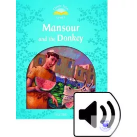   Mansour and the Donkey Audio Pack Classic Tales Second Edition Level 1