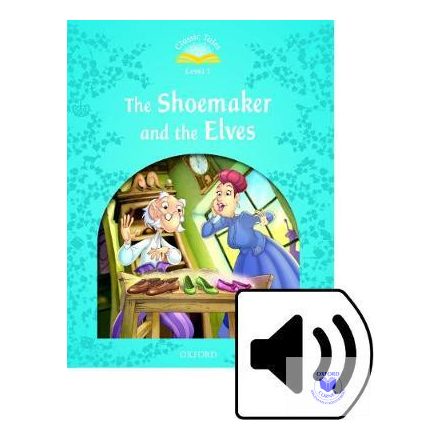 The Shoemaker and the Elves Audio Pack - Classic Tales Second Edition Level 1