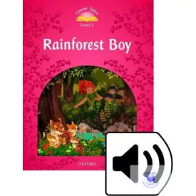   Rainforest Boy Audio Pack - Classic Tales Second Edition Level 2