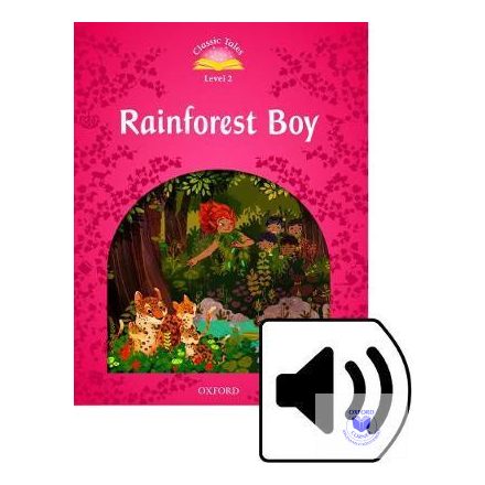 Rainforest Boy Audio Pack - Classic Tales Second Edition Level 2