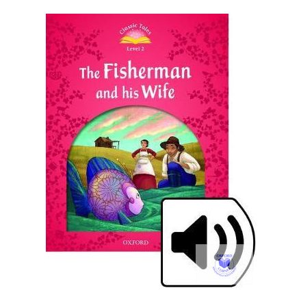 The Fisherman and His Wife Audio Pack - Classic Tales Second Edition Level 2
