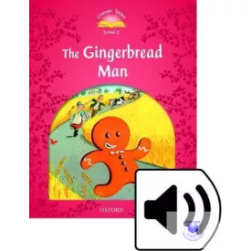   The Gingerbread Man Audio Pack - Classic Tales Second Edition Level 2