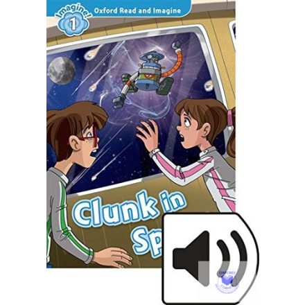 Clunk in Space Audio Pack - Oxford Read and Imagine Level 1