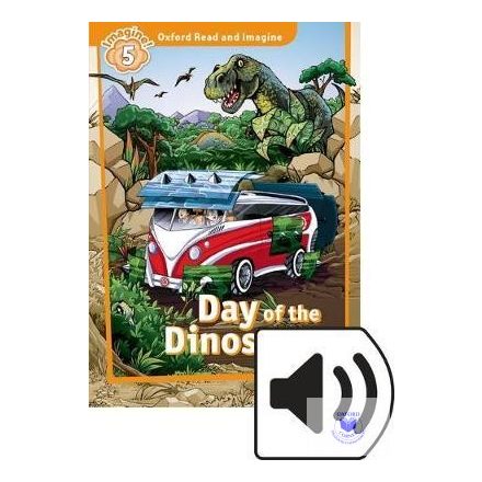 Day of the Dinosaurs Audio Pack - Oxford Read and Imagine Level 5