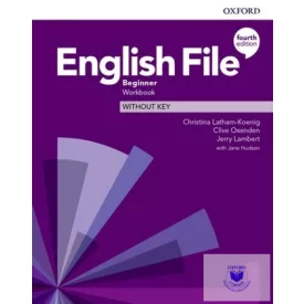 English File Beginner Workbook Without Key (Fourth Edition)