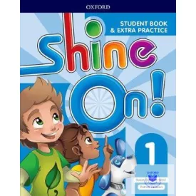 Shine On! Level 1 Student Book with Extra Practice