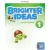 Brighter Ideas  1. AB
