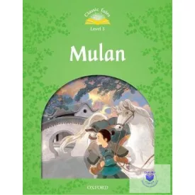 Mulan - Classic Tales Second Edition Level 3