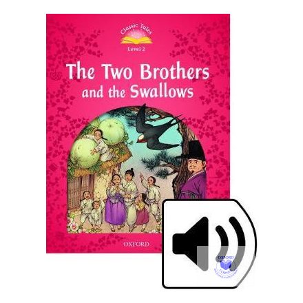 The Two Brothers and the Swallows Audio Pack - Classic Tales Second Edition Leve