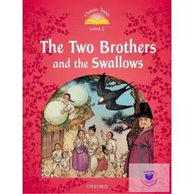   The Two Brothers and the Swallows - Classic Tales Second Edition Level 2