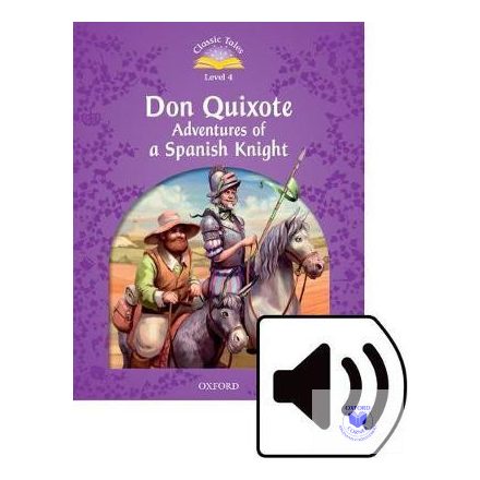 Don Quixote Adventures of a Spanish Knight Audio Pack - Classic Tales Second Edi