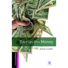   Give us the money - Oxford University Press Library Starter Level