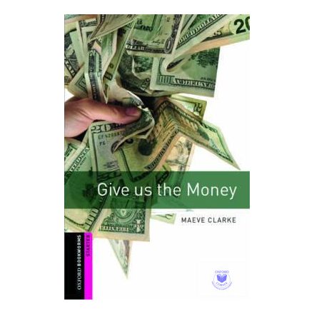 Give us the money - Oxford University Press Library Starter Level
