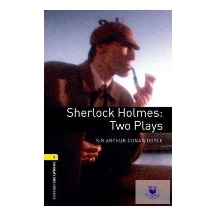 Sir Arthur Conan Doyle: Sherlock Holmes: Two Plays - Level 1