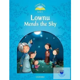   Lownu Mends the Sky Activity Book & Play - Classic Tales Second Edition Level 1
