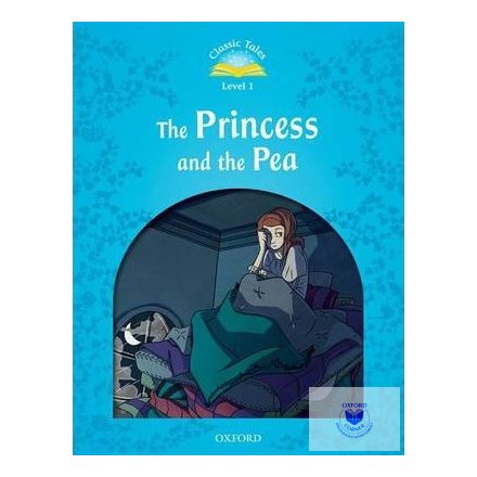 The Princess and the Pea - Classic Tales Second Edition Level 1