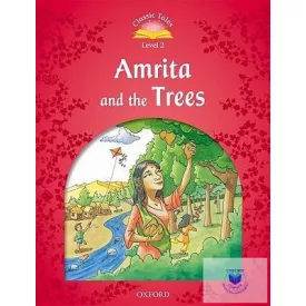 Amrita and the Trees - Classic Tales Second Edition Level 2