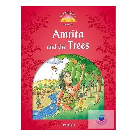 Amrita and the Trees - Classic Tales Second Edition Level 2